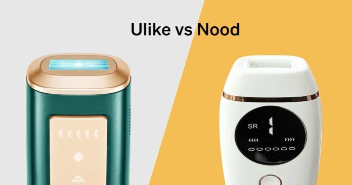 Ulike vs Nood: Which IPL Hair Remover is Better?
