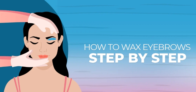 how to wax eyebrows step by step