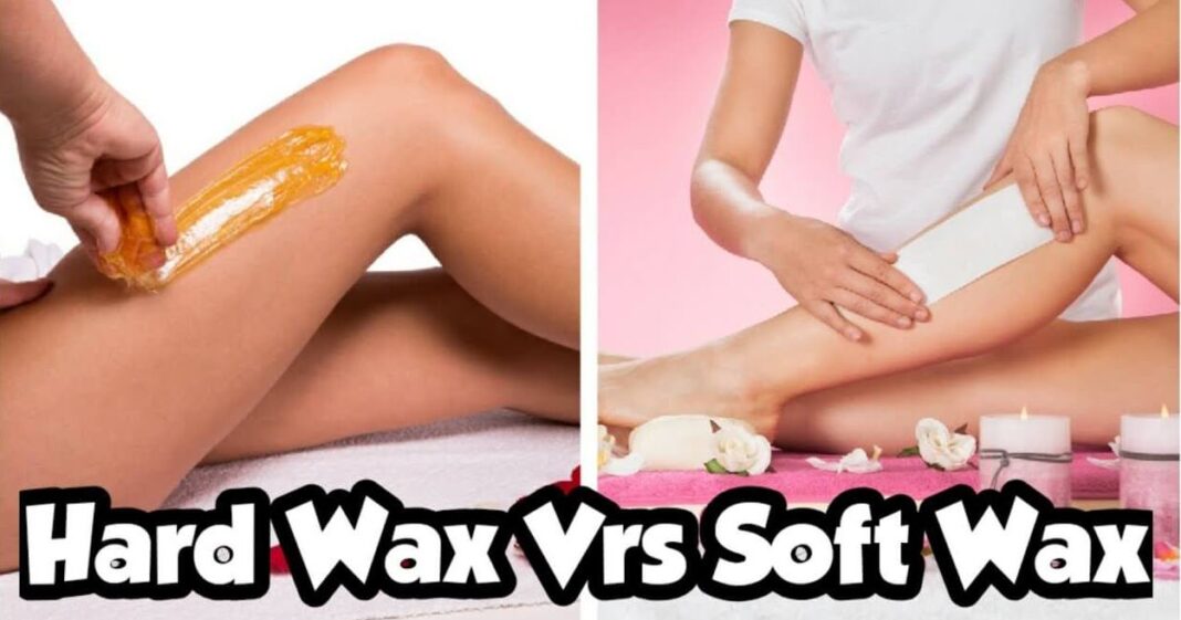 Soft Wax vs. Hard Wax